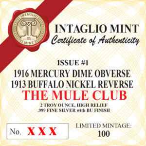 THE MULE CLUB - ISSUE #1 - MERCURY DIME OBVERSE / BUFFALO NICKEL REVERSE - 2 TROY OUNCE - 39MM - LIMITED MINTAGE OF 100