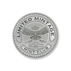 2023 – MINT CLUB® #1 - MEMBERSHIP TOKEN - 1 TROY OUNCE - 39MM (ONLY 500 MINTED) IN COINSAFE CAPSULE