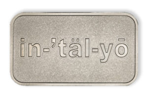in-'täl-yō – 1 TROY OUNCE – BAR/INGOT
