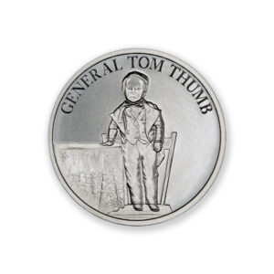 FAMOUS CIRCUS SIDESHOW ACTS - GENERAL TOM THUMB - 1 TROY OUNCE - 39MM