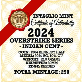 2024 – OVERSTRIKE SERIES #6 - 1964 KENNEDY HALF W/ $10 INDIAN OBVERSE - 30MM (ONLY 250 MINTED) IN COINSAFE CAPSULE AND C.O.A.