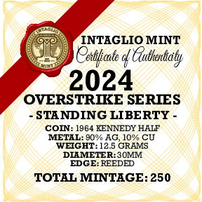 2024 – OVERSTRIKE SERIES #7 - 1964 KENNEDY HALF W/ STANDING LIBERTY OBVERSE - 30MM (ONLY 250 MINTED) IN COINSAFE CAPSULE AND C.O.A.