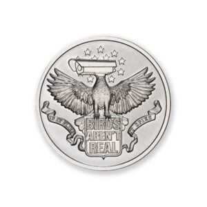 CONSPIRACY THEORIES SERIES - BIRDS AREN'T REAL – 1 TROY OUNCE – 39MM