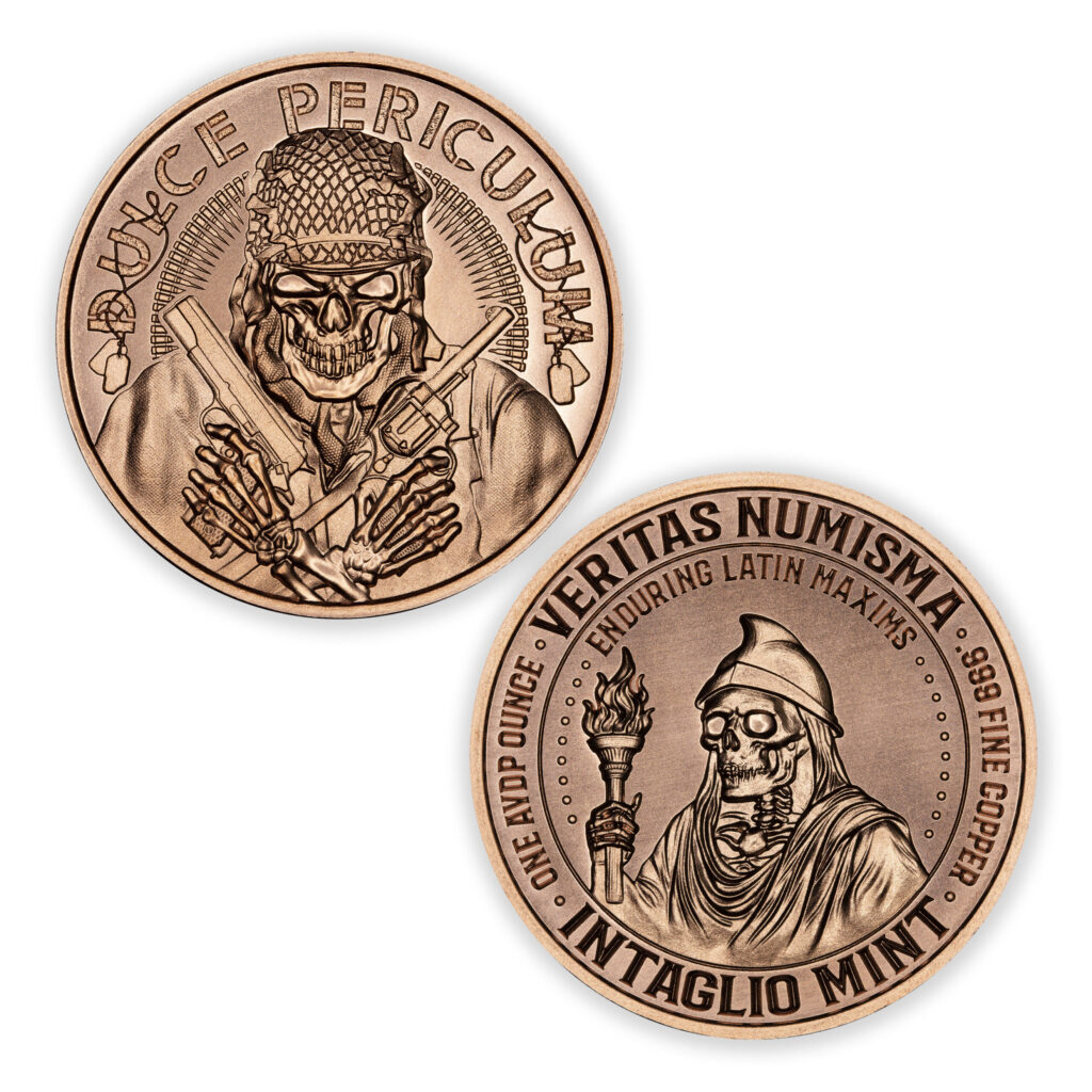 VERITAS NUMISMA SERIES - ENDURING LATIN MAXIMS - DULCE PERICULUM - 1OZ - 39MM - 1OZ - 39MM - CU
