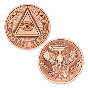 CONSPIRACY THEORY SERIES - BIRDS AREN'T REAL - 1OZ - 39MM