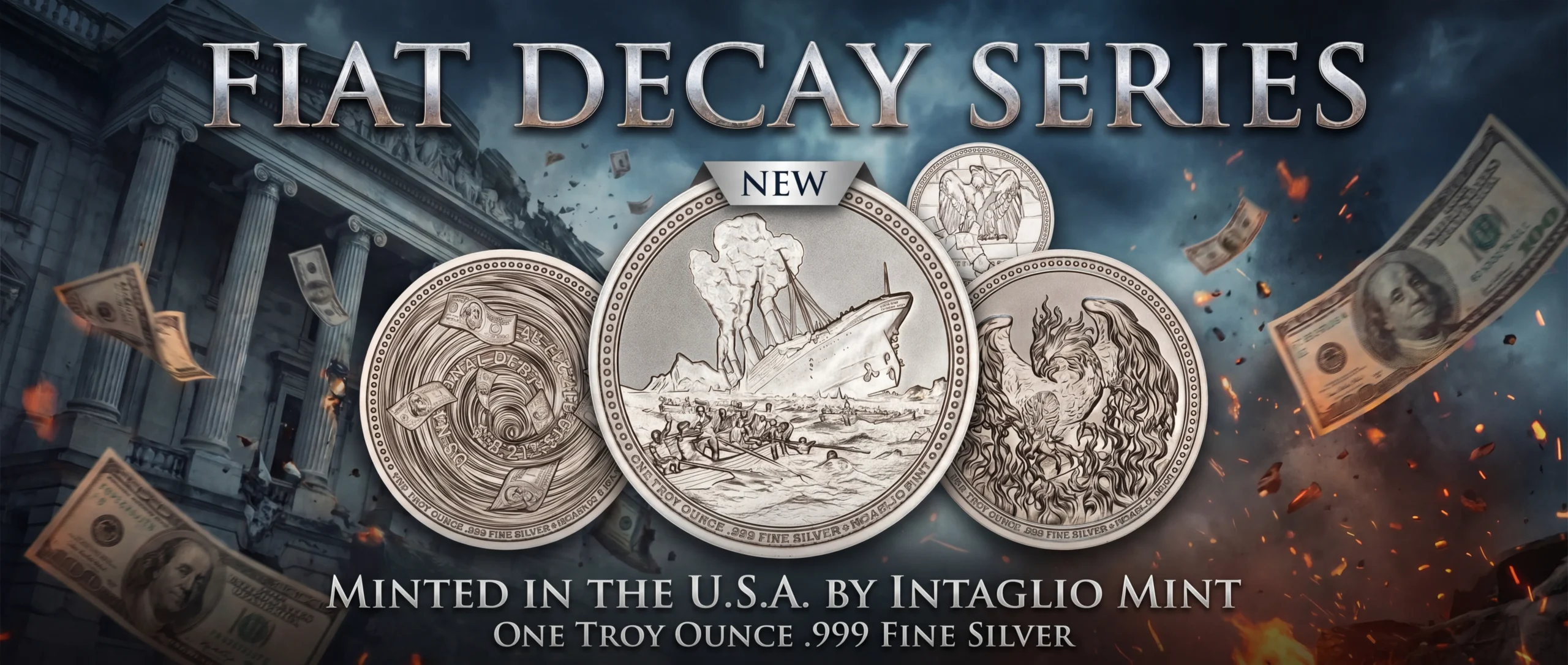 Fiat Decay Series — Minted in the U.S.A. by Intaglio Mint